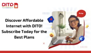 Discover Affordable Internet with DITO