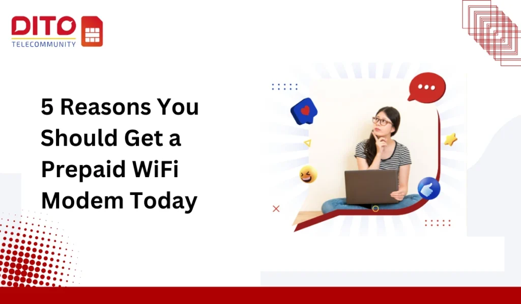 5 Reasons You Should Get a Prepaid WiFi Modem Today