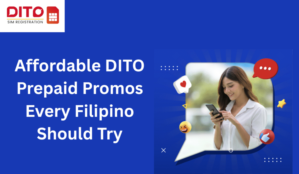 Affordable DITO Prepaid Promos Every Filipino Should Try
