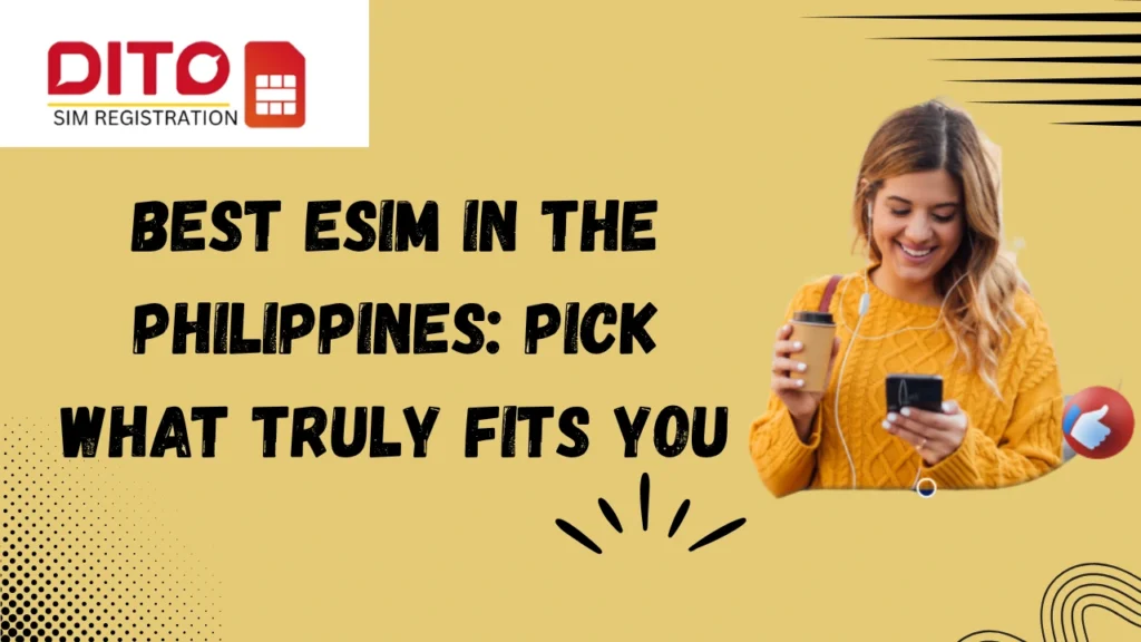 Best eSIM in the Philippines: Pick What Truly Fits You