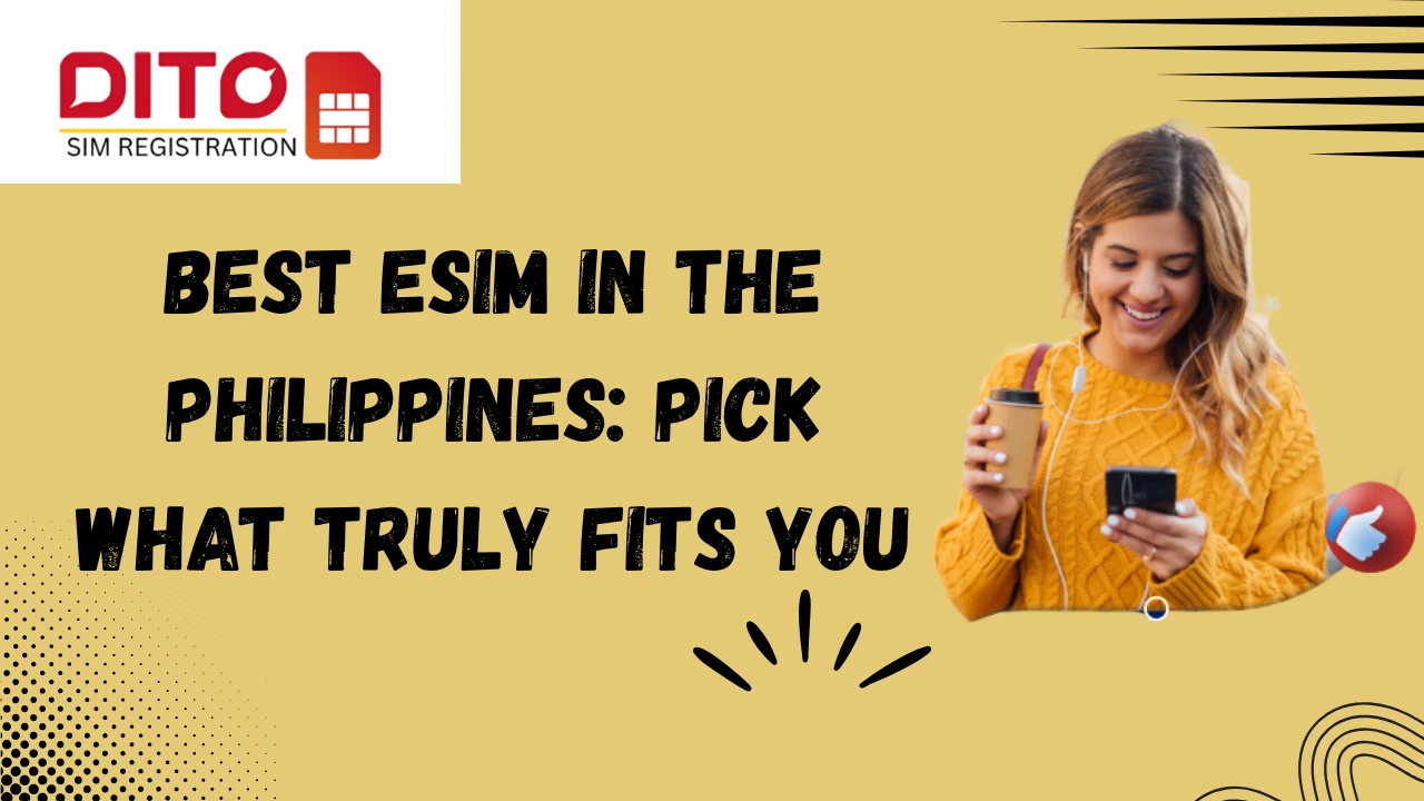 Best eSIM in the Philippines: Pick What Truly Fits You