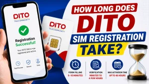 How Long Does DITO SIM Registration Take?